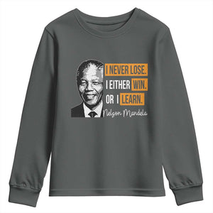 Nelson Mandela Quote Youth Sweatshirt I Never Lose I Either Win Or I Learn TS11 Dark Heather Print Your Wear