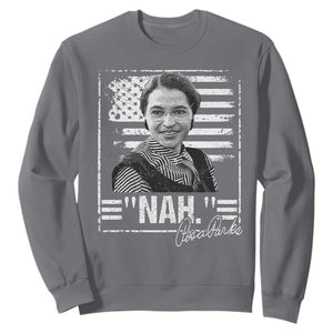 Rosa Parks Nah Quote Sweatshirt Black Movement Protest American Flag TS11 Charcoal Print Your Wear