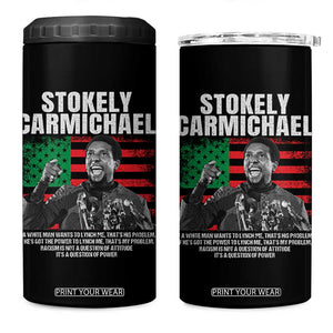 Stokely Carmichael Quote 4 in 1 Can Cooler Tumbler Racism Is Not A Question Of Attitude It's A Question Of Power TS11 One Size: 16 oz Black Print Your Wear
