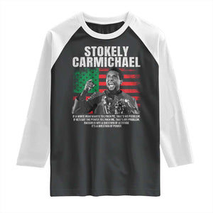 Stokely Carmichael Quote Raglan Shirt Racism Is Not A Question Of Attitude It's A Question Of Power TS11 Black White Print Your Wear