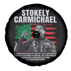 Stokely Carmichael Quote Spare Tire Cover Racism Is Not A Question Of Attitude It's A Question Of Power TS11 Print Your Wear