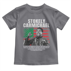 Stokely Carmichael Quote Toddler T Shirt Racism Is Not A Question Of Attitude It's A Question Of Power TS11 Charcoal Print Your Wear