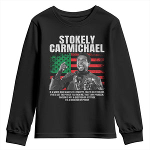 Stokely Carmichael Quote Youth Sweatshirt Racism Is Not A Question Of Attitude It's A Question Of Power TS11 Black Print Your Wear