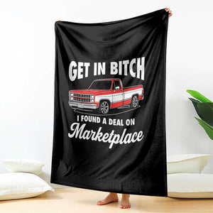 Funny Get in Bitch I Found A Deal On Marketplace Meme Throw Blanket TS11 Print Your Wear