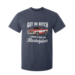 Funny Get in Bitch I Found A Deal On Marketplace Meme T Shirt For Kid TS11 Navy Print Your Wear