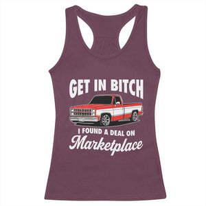 Funny Get in Bitch I Found A Deal On Marketplace Meme Racerback Tank Top TS11 Maroon Print Your Wear