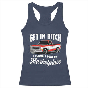 Funny Get in Bitch I Found A Deal On Marketplace Meme Racerback Tank Top TS11 Navy Print Your Wear