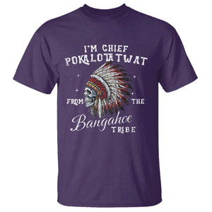 I Am Chief Pokalotatwat From The Bangahoe Tribe T Shirt Funny Indigenous Native American Skull TS11 Purple Print Your Wear