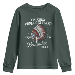 I Am Chief Pokalotatwat From The Bangahoe Tribe Youth Sweatshirt Funny Indigenous Native American Skull TS11 Dark Forest Green Print Your Wear