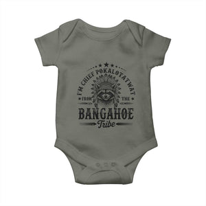 I Am Chief Pokalotatwat From The Bangahoe Tribe Baby Onesie Funny Native American Racoon TS11 Military Green Print Your Wear