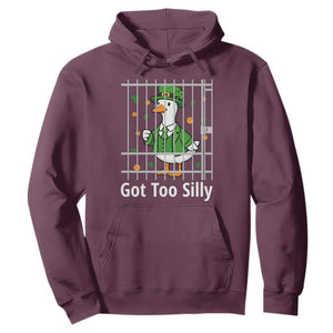 Funny Got Too Silly St Patricks Day Hoodie Goose Pun Humor Animal Lovers Shamrock TS11 Maroon Print Your Wear