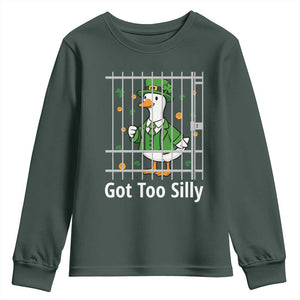 Funny Got Too Silly St Patricks Day Youth Sweatshirt Goose Pun Humor Animal Lovers Shamrock TS11 Dark Forest Green Print Your Wear