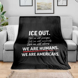 Ice Out We Are Humans We Are Americans Throw Blanket Abolish Ice Protest Statement TS11 Print Your Wear