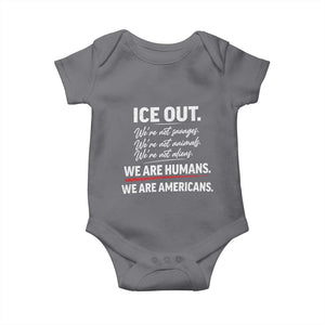 Ice Out We Are Humans We Are Americans Baby Onesie Abolish Ice Protest Statement TS11 Charcoal Print Your Wear