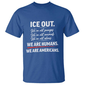 Ice Out We Are Humans We Are Americans T Shirt Abolish Ice Protest Statement TS11 Royal Blue Print Your Wear