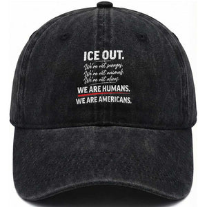 Ice Out We Are Humans We Are Americans Washed Cotton Baseball Cap Abolish Ice Protest Statement TS11 Print Your Wear