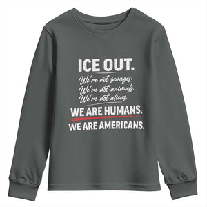 Ice Out We Are Humans We Are Americans Youth Sweatshirt Abolish Ice Protest Statement TS11 Dark Heather Print Your Wear
