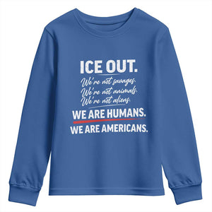 Ice Out We Are Humans We Are Americans Youth Sweatshirt Abolish Ice Protest Statement TS11 Royal Blue Print Your Wear