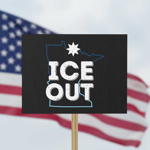 Ice Out Of Minnesota Protest Sign MN Map Immigration Protest Community Resistance TS11 Horizontal 18" × 24" Black Print Your Wear