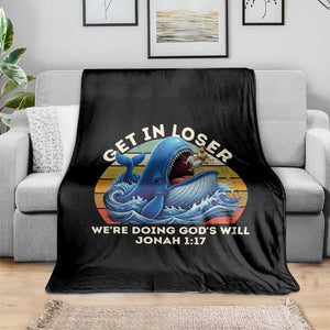 Get In Loser We're Doing God's Will Throw Blanket Funny Christian Bible TS11 Print Your Wear
