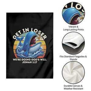 Get In Loser We're Doing God's Will Garden Flag Funny Christian Bible TS11 Print Your Wear