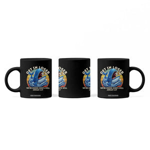 Get In Loser We're Doing God's Will Coffee Mug Funny Christian Bible TS11 Print Your Wear