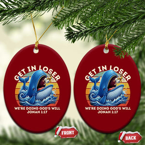 Get In Loser We're Doing God's Will Ceramic Ornament Funny Christian Bible TS11 Print Your Wear