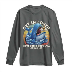 Get In Loser We're Doing God's Will Long Sleeve Shirt Funny Christian Bible TS11 Dark Heather Print Your Wear