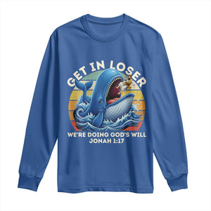 Get In Loser We're Doing God's Will Long Sleeve Shirt Funny Christian Bible TS11 Royal Blue Print Your Wear