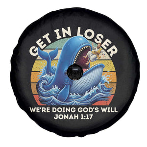 Get In Loser We're Doing God's Will Spare Tire Cover Funny Christian Bible TS11 Print Your Wear