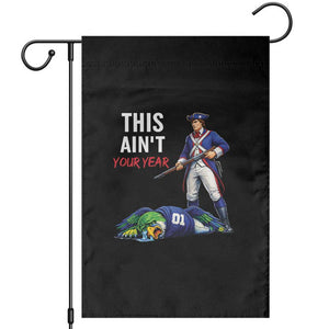 Funny Football Rivarly Garden Flag This Aint Your Year New England Minutemen Championship TS11 Black Print Your Wear
