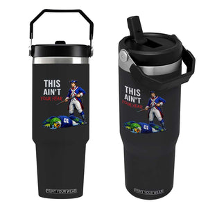 Funny Football Rivarly Flip Straw Tumbler This Aint Your Year New England Minutemen Championship TS11 One Size: 30 oz Black Print Your Wear