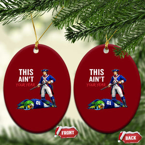 Funny Football Rivarly Ceramic Ornament This Aint Your Year New England Minutemen Championship TS11 Print Your Wear