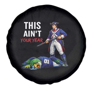 Funny Football Rivarly Spare Tire Cover This Aint Your Year New England Minutemen Championship TS11 Print Your Wear