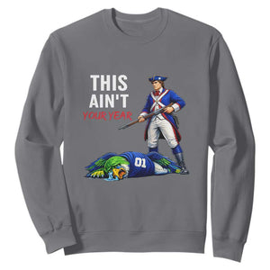 Funny Football Rivarly Sweatshirt This Aint Your Year New England Minutemen Championship TS11 Charcoal Print Your Wear