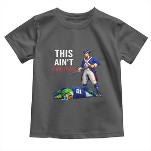 Funny Football Rivarly Toddler T Shirt This Aint Your Year New England Minutemen Championship TS11 Dark Heather Print Your Wear