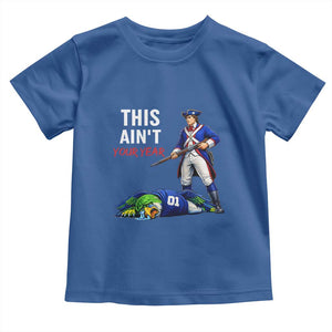 Funny Football Rivarly Toddler T Shirt This Aint Your Year New England Minutemen Championship TS11 Royal Blue Print Your Wear