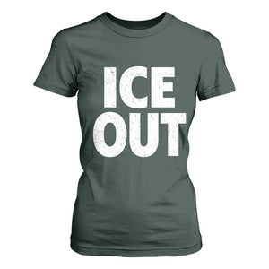 Ice Out T Shirt For Women Abolish Ice Protest Statement TS11 Dark Forest Green Print Your Wear