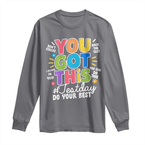 Funny Test Day You Got This Do Your Best Long Sleeve Shirt Colorful Flowers TS11 Charcoal Print Your Wear