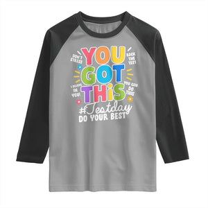 Funny Test Day You Got This Do Your Best Raglan Shirt Colorful Flowers TS11 Sport Gray Black Print Your Wear