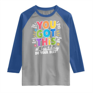 Funny Test Day You Got This Do Your Best Raglan Shirt Colorful Flowers TS11 Sport Gray Royal Print Your Wear
