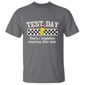 Funny Test Day You're Highkey Staying This Test T Shirt Teacher Pencil Lightning Bolt TS11 Charcoal Print Your Wear