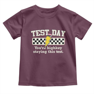 Funny Test Day You're Highkey Staying This Test Toddler T Shirt Teacher Pencil Lightning Bolt TS11 Maroon Print Your Wear