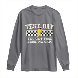 Funny Test Day You Got This Bruh No Cap Long Sleeve Shirt Teacher Pencil Lightning Bolt TS11 Charcoal Print Your Wear
