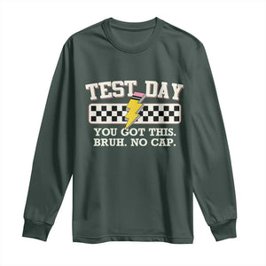 Funny Test Day You Got This Bruh No Cap Long Sleeve Shirt Teacher Pencil Lightning Bolt TS11 Dark Forest Green Print Your Wear