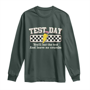 Funny Test Day You'll Eat The Test And Leave No Crumbs Long Sleeve Shirt Teacher Pencil Lightning Bolt TS11 Dark Forest Green Print Your Wear