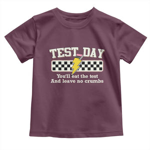 Funny Test Day You'll Eat The Test And Leave No Crumbs Toddler T Shirt Teacher Pencil Lightning Bolt TS11 Maroon Print Your Wear