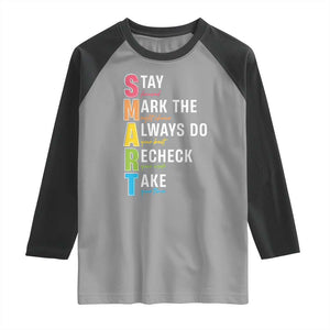 SMART Stay Focused Mark The Right Choice Raglan Shirt Test Day Teacher TS11 Sport Gray Black Print Your Wear