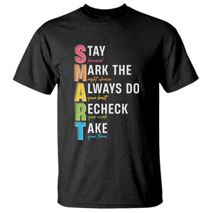 SMART Stay Focused Mark The Right Choice T Shirt Test Day Teacher TS11 Black Print Your Wear