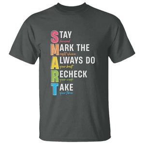 SMART Stay Focused Mark The Right Choice T Shirt Test Day Teacher TS11 Dark Heather Print Your Wear